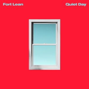 Fort Lean "Quiet Day" Cover Art